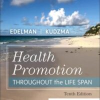 Manual Solution Health Promotion Throughout the Life Span 10 by Carole Lium Edelman MSN GCNS-BC CMC, Elizabeth Connelly Kudzma DNSc MPH WHNP-BC CNL