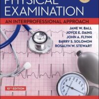 Full Download Manual Solution Seidel's Guide to Physical Examination: An Interprofessional Approach (Mosby's Guide to Physical Examination) 10 by Jane W. Ball RN? DrPH? CPNP, Joyce E. Dains DrPH? JD? APRN? FNP?BC? FNAP? FAANP? FAAN, John A. Flynn MD MBA MEd, Barry S. Solomon MD MPH, Rosalyn W. Stewart MD MS MBA