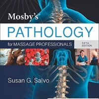 Manual Solution for Mosby's Pathology for Massage Professionals 5 by Susan G. Salvo EdD LMT BCTMB