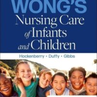 Full Download Manual Solution Wong's Nursing Care of Infants and Children 12 by Marilyn J. Hockenberry PhD RN PPCNP-BC FAAN