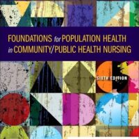 Full Download Manual Solution for Foundations for Population Health in Community/Public Health Nursing 6 by Marcia Stanhope PhD RN FAAN, Jeanette Lancaster PhD RN FAAN