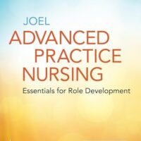 Manual Solution Advanced Practice Nursing: Essentials for Role Development Essentials for Role Development 5 by Lucille A. Joel