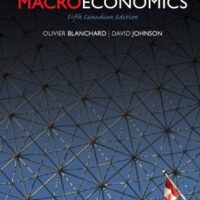 Full Download Manual Solution for Macroeconomics, Fifth Canadian Edtion (5th Edition) 5 by Olivier Blanchard, David W. Johnson