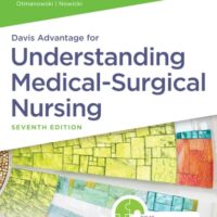 Full Download Manual Solution Davis Advantage for Understanding Medical-Surgical Nursing Seventh by Linda S. Williams, Paula D. Hopper