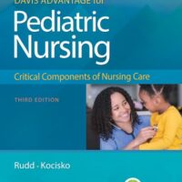 Full Download Manual Solution for Davis Advantage for Pediatric Nursing Critical Components of Nursing Care Third by Kathryn Rudd, Diane Kocisko