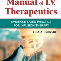 Full Download Test Bank Phillips's Manual of I.V. Therapeutics Evidence-Based Practice for Infusion Therapy Eighth by Lisa Gorski