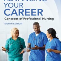 Full Download Manual Solution for Advancing Your Career: Concepts of Professional Nursing 8th ed. by Rose Kearney Nunnery PhD RN