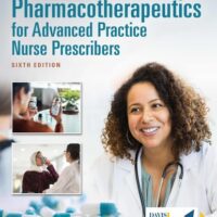 Full Download Manual Solution Pharmacotherapeutics for Advanced Practice Nurse Prescribers 6 by Teri Moser Woo RN PhD ARNP CPNP-PC CNL FAANP, Wendy L. Wright DNP ANP-BC FNP-BC FAAN