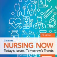 Full Download Test Bank Nursing Now: Today's Issues, Tomorrow's Trends 9 by Joseph T. Catalano