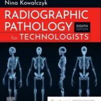 Manual Solution for Radiographic Pathology for Technologists 8 by Nina Kowalczyk Ph.D. R.T.(R)(CT)(QM) FASRT