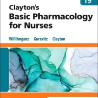 Full Download Manual Solution Clayton’s Basic Pharmacology for Nurses 19 by Michelle J. Willihnganz MS RN CNE, Samuel L. Gurevitz PharmD CGP, Bruce D. Clayton BS PharmD RPh