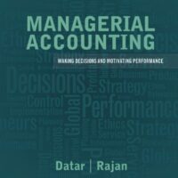 Manual Solutions for Managerial Accounting: Decision Making and Motivating Performance Plus NEW MyLab Accounting with Pearson eText -- Access Card Package 1 by Srikant M. Datar, Madhav V. Rajan