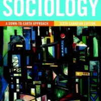 Manual Solution Sociology: A Down-to-Earth Approach, Sixth Canadian Edition (6th Edition) 6 by James M. Henslin