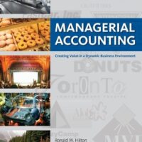 Manual Solutions for Managerial Accounting: Creating Value in a Dynamic Business Environment with Connect Access Card 2 by Ronald W Hilton Proffesor Prof, Michael Favere-Marchesi