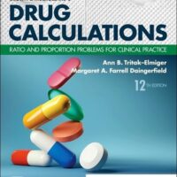 Manual Solution for Brown and Mulholland’s Drug Calculations: Ratio and Proportion Problems for Clinical Practice 12 by Ann Tritak-Elmiger EdD RN, Margaret Daingerfield EdD RN CNE
