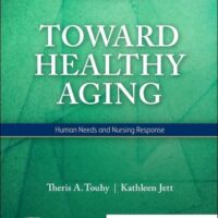 Full Download Manual Solution Toward Healthy Aging: Human Needs and Nursing Response 11 by Theris A. Touhy DNP CNS DPNAP, Kathleen F Jett PhD GNP-BC DPNAP