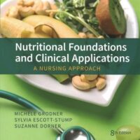 Manual Solution Nutritional Foundations and Clinical Applications: A Nursing Approach 8 by Michele Grodner EdD CHES, Sylvia Escott-Stump MA RD LDN, Suzanne Dorner MSN RN CCRN
