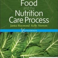Manual Solution for Krause and Mahan's Food and the Nutrition Care Process (Krause's Food & Nutrition Therapy) 16 by Janice L Raymond MS Rdn CSG, Kelly Morrow MS Rdn Fand