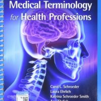 Full Download Manual Solution Medical Terminology for Health Professions, Spiral bound Version (MindTap Course List) 9 by Ann Ehrlich, Carol L. Schroeder, Laura Ehrlich, Katrina A. Schroeder