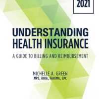 Full Download Manual Solution for Understanding Health Insurance: A Guide to Billing and Reimbursement - 2021 Edition (MindTap Course List) 16 by Michelle Green