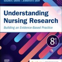 Full Download Test Bank Understanding Nursing Research: Building an Evidence-Based Practice 8 by Susan K. Grove PhD RN ANP-BC GNP-BC, Jennifer R. Gray PhD RN FAAN