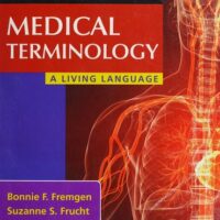 Manual Solutions for Medical Terminology a Living Language 5th by Bonnie F. Fremgen, Frucht Syzabbe S