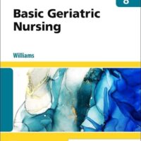 Full Download Test Bank Basic Geriatric Nursing 8 by Patricia A. Williams MSN RN CCRN