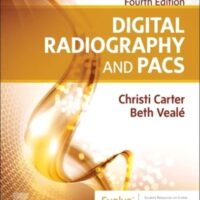 Full Download Test Bank Digital Radiography and PACS 4 by Christi Carter MSRS RT(R), Beth Veale BSRS MEd RT(R)(QM)