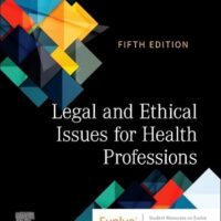 Manual Solution Legal and Ethical Issues for Health Professions 5 by Elsevier Inc