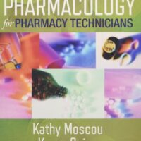 Manual Solution for Pharmacology for Pharmacy Technicians 2 by Kathy Moscou PhD RPh MPH, Karen Snipe CPhT AS BA MEd