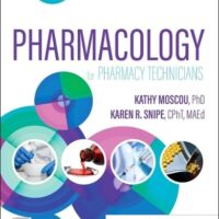 Manual Solution Pharmacology for Pharmacy Technicians 4 by Kathy Moscou PhD RPh MPH, Karen Snipe CPhT AS BA MEd