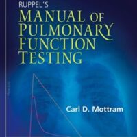 Full Download Test Bank Ruppel's Manual of Pulmonary Function Testing (Manual of Pulmonary Function Testing (Ruppel)) 10 by Carl Mottram BA RRT RPFT FAARC