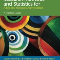Manual Solutions for Research Methods and Statistics for Public and Nonprofit Administrators: A Practical Guide 1 by Dr. Matthew A. Jones, Mariah A. Kraner, Dr. Masami Nishishiba