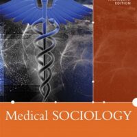 Manual Solutions for Medical Sociology (13th Edition) 13th by William C. Cockerham