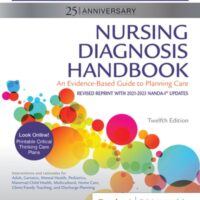 Full Download Manual Solution Nursing Diagnosis Handbook, 12th Edition Revised Reprint with 2021-2023 NANDA-I® Updates 12 by Betty Ackley, Gail Ladwig, Mary Beth Flynn Makic, Marina Martinez-Kratz, Melody Zanotti