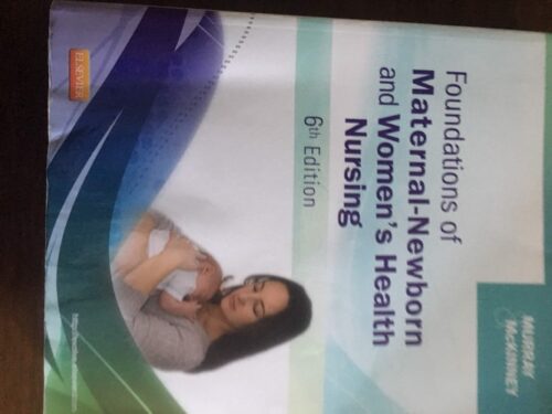 Manual Solution Foundations of Maternal-Newborn and Women's Health Nursing 6 by Sharon Smith Murray MSN RN C, Emily Slone McKinney MSN RN C