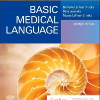 Full Download Test Bank Basic Medical Language with Flash Cards 7 by Danielle LaFleur Brooks MEd MA, Myrna LaFleur Brooks RN BEd, Dale Levinsky MD
