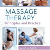 Full Download Manual Solution for Massage Therapy: Principles and Practice 7 by Susan G. Salvo EdD LMT BCTMB