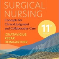 Full Download Manual Solution for Medical-Surgical Nursing: Concepts for Clinical Judgment and Collaborative Care 11 by Donna D. Ignatavicius MS RN CNE CNEcl ANEF, Cherie R. Rebar PhD MBA RN COI, Nicole M. Heimgartner DNP RN CNE CNEcl COI