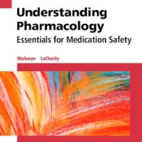 Manual Solution Understanding Pharmacology 2 by M. Linda Workman PhD RN FAAN, Linda A. LaCharity PhD RN