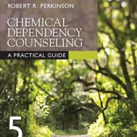 Full Download Manual Solution Chemical Dependency Counseling: A Practical Guide 5 by Robert R. Perkinson