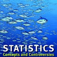 Manual Solutions for Statistics: Concepts and Controversies Ninth by David S. Moore, William I. Notz