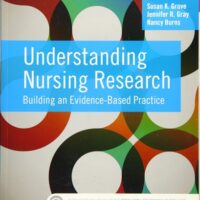 Full Download Test Bank Understanding Nursing Research: Building an Evidence-Based Practice 6 by Susan K. Grove PhD RN ANP-BC GNP-BC, Jennifer R. Gray PhD RN FAAN, Nancy Burns PhD RN FCN FAAN