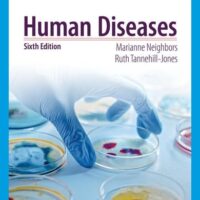 Manual Solution Human Diseases (MindTap Course List) 6 by Marianne Neighbors, Ruth Tannehill-Jones