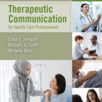 Full Download Manual Solution Therapeutic Communication for Health Care Professionals (MindTap Course List) 5 by Carol D. Tamparo, Wilburta Q. Lindh, Michelle Blesi