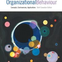 Manual Solution Organizational Behaviour: Concepts, Controversies, Applications, Sixth Canadian Edition with MyOBLab (6th Edition) 6 by Nancy Langton, Stephen P. Robbins, Timothy A. Judge