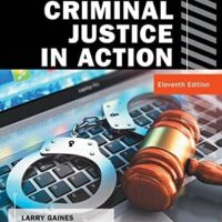 Manual Solutions for Criminal Justice in Action (MindTap Course List) 11 by Larry K. Gaines, Roger LeRoy Miller