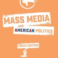 Manual Solutions for Mass Media and American Politics 10 by Sarrell M West, Johanna Dunaway