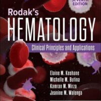 Manual Solutions for Rodak's Hematology: Clinical Principles and Applications 7 by Elaine M. Keohane, Michelle Montgomery Preston, Kamran M. Mirza, Jeanine M. Walenga