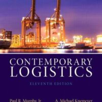 Full Download Test Bank Contemporary Logistics (11th Edition) 11 by Paul R. Murphy Jr., A. Michael Knemeyer